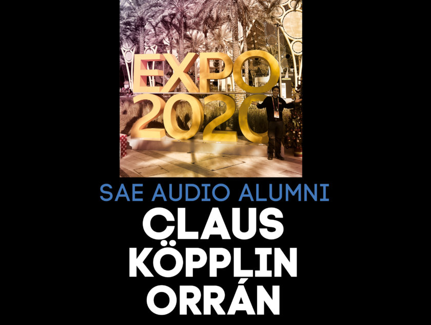 A blog cover picture of SAE Audio Production alumni, Claus Kopplin orran, talking about his experience working at Dubai Expo 2020.