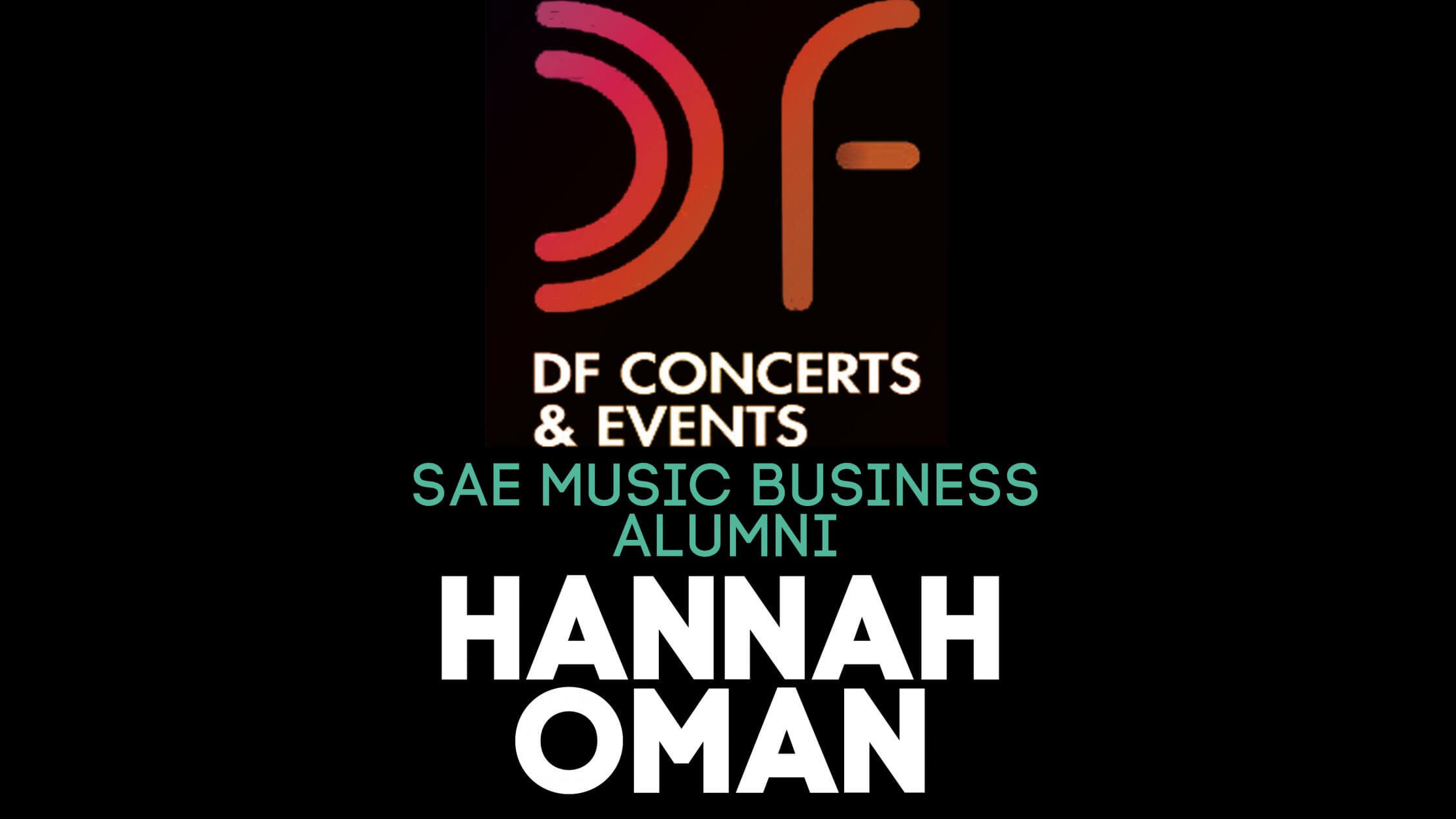 A blog cover picture of SAE Music Business alumni, Hannah Oman, talking about how to get a job at DF concerts.