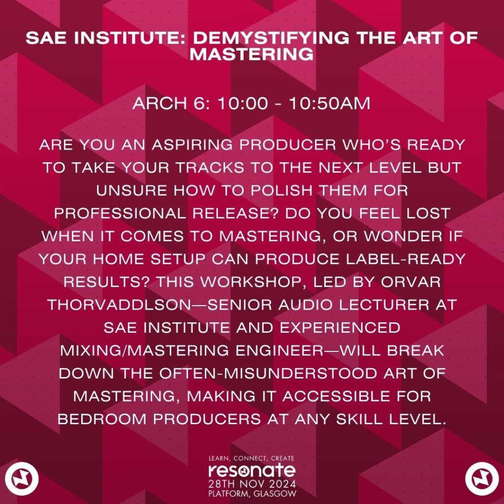 SAE will be hosting a workshop on mastering at Resonate 2024.